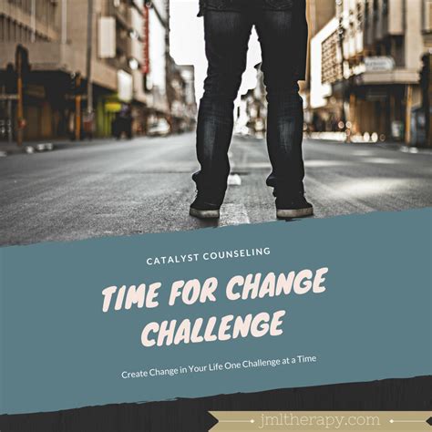 Time For Change Challenge | Time for change, Change ...