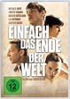 Einfach das Ende der Welt DVD, Kritik und Filminfo | movieworlds.com