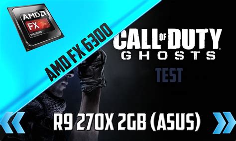 Cod Ghost Amd Fx 6300 R9 270x 2gb Asus Test Youtube