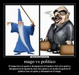 mago vs politico | Desmotivaciones