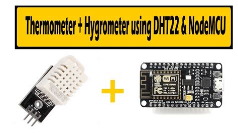 Dht22 Sensor Tutorial How To Interface Dht22 With Nodemcuesp8266