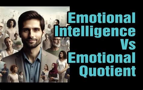 Emotional Intelligence Vs Iq Why Eq Matters More Than Iq