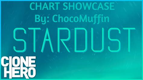 Geoxor Stardust Clone Hero Chart By Chocomuffin Me Youtube