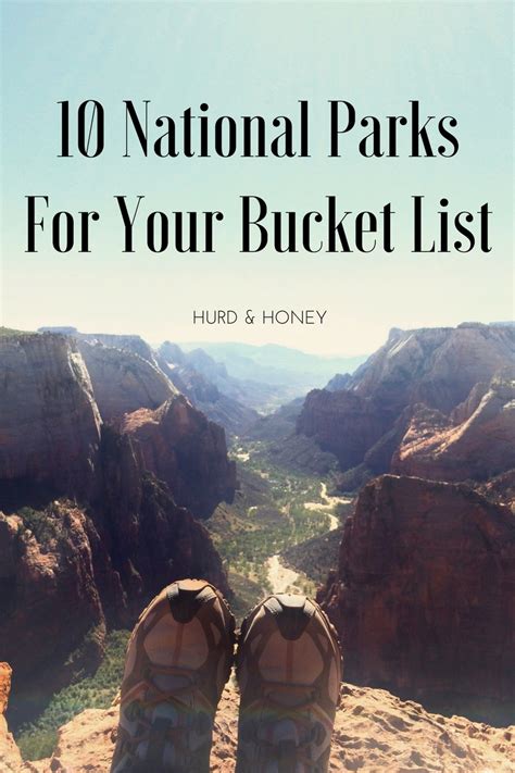 Ten National Parks For Your Bucket List — Hurd And Honey