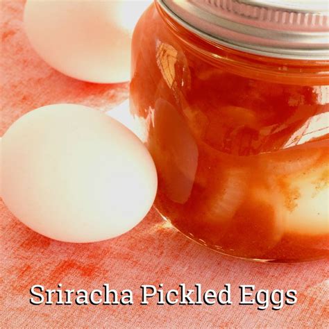 Sriracha Pickled Eggs Recipe Pickled Eggs Sriracha Eggs