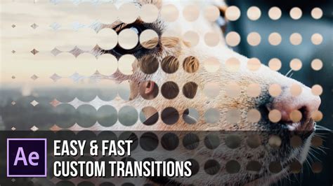 Create Great Custom Transitions Within Minutes After Effects Tutorial