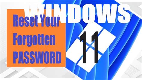 How To Reset Forgotten Password In Windows 11 I Wish I Would Know It