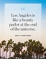 27 Los Angeles Quotes About the Greatest City on Earth - PureWow