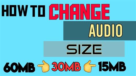 How To Change Audio File Size Youtube