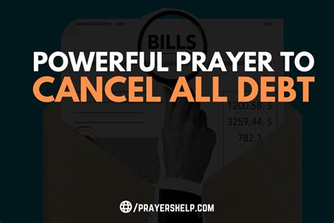 Lord Please Help Me Cancel All My Debts Powerful Prayer For Debt Cancellation Prayers Help