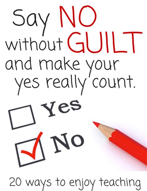 Learn To Say No Without Guilt And Make Your Yes Really Count Teach