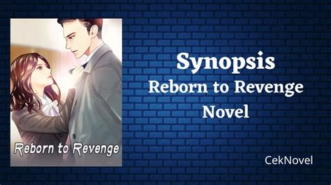 Synopsis Reborn To Revenge Novel By Mu Baoer Ceknovel