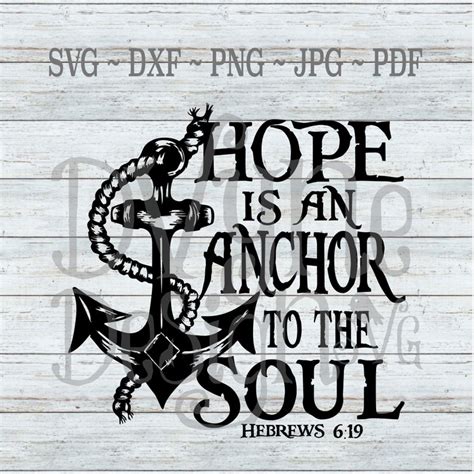 Hope Is An Anchor To The Soul Svg For Silhouette Or Cricut Die Etsy