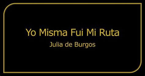AnÁlisis Poema Yo Misma Fui Mi Ruta Julia De Burgos