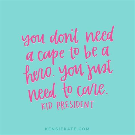 It's quite difficult to take a superhero movie seriously because everything is heightened. 9 Kid President Quotes You Need in Your Life | Kid ...