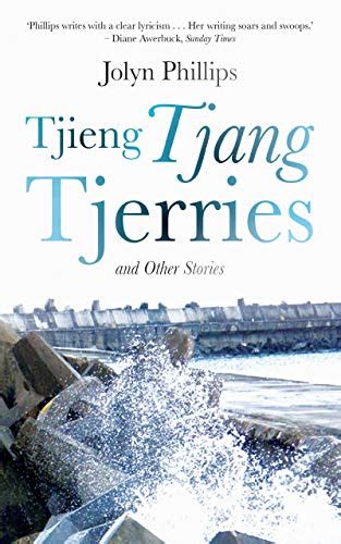 Tjieng Tjang Tjerries And Other Stories Ebook Phillips Jolyn Kindle Store