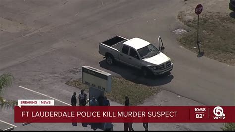 Port St Lucie Murder Suspect Fatally Shot By Police In Fort Lauderdale