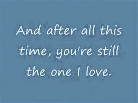 You're still the one in my heart. You're still the one, lyrics. - YouTube