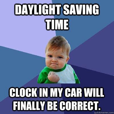 Ok daylight savings time needs to be cancelled immediately it's 5:30 and it's pitch black? Daylight Saving time Clock in my car will finally be ...