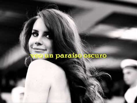 Lana Del Rey Dark Paradise Subtitulada En Espa Ol Youtube