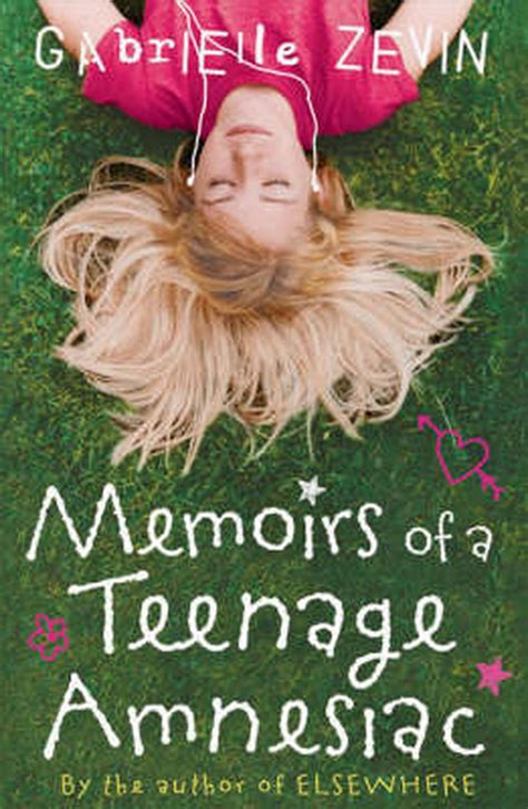 Memoirs Of A Teenage Amnesiac By Gabrielle Zevin English Paperback