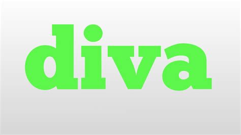 Diva Meaning And Pronunciation Youtube