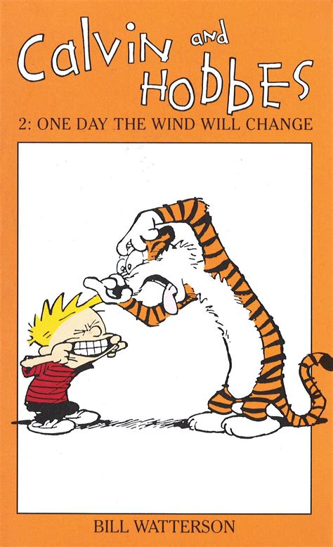 Calvin And Hobbes Volume 2 One Day The Wind Will Change The Calvin