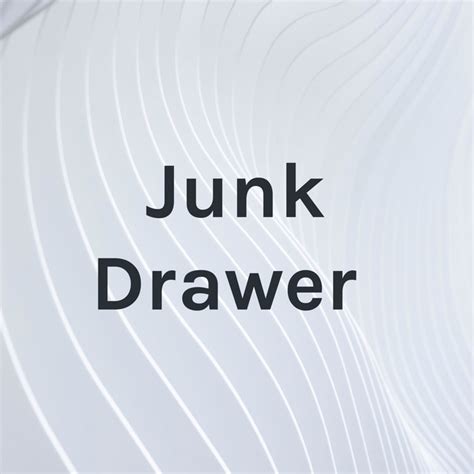 junk drawer podcast on spotify