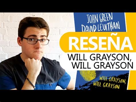 The book's narrative is divided evenly between two boys named will grayson, with green having written all of the chapters for one. Will Grayson, Will Grayson | RESEÑA (review) - YouTube
