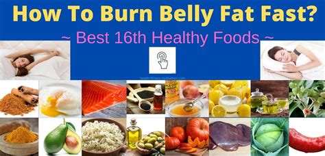 How To Burn Belly Fat Fast Best 16 Healthy Foods