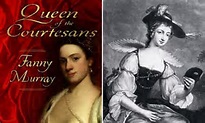 Fanny Murray, Britain's most notorious Georgian courtesan's, incredible ...