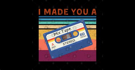 I Made You A Mix Tape Mix Tape 80s Sticker Teepublic