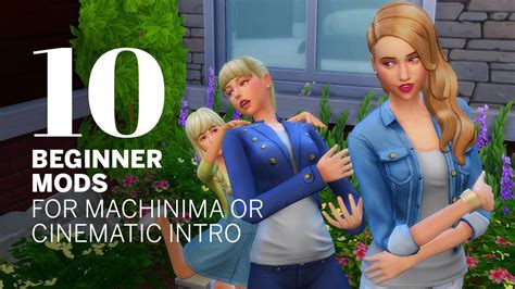 10 Beginner Mods For Machinimacinematic Intro Or Sims Videos In