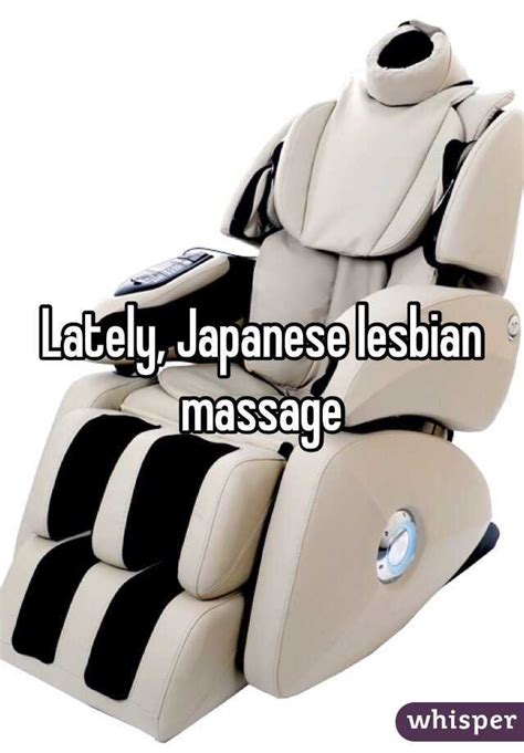 Lately Japanese Lesbian Massage