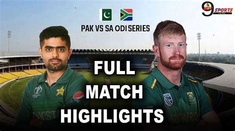 Pak Vs Sa 1st Odi Full Match Highlights Pakistan Vs South Africa 2021