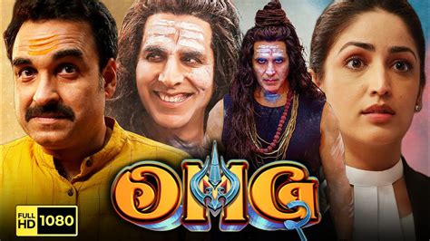 Omg 2 Full Movie Akshay Kumar Pankaj Tripathi Yami Gautam Dhar