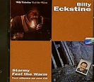 Eckstine, Billy - Stormy / Feel the Warm - Amazon.com Music