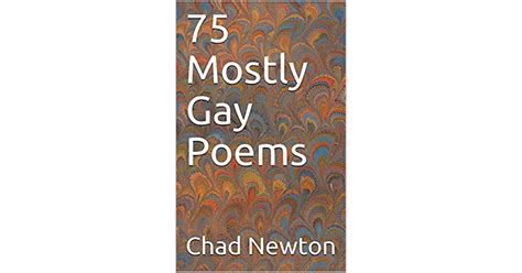 75 Mostly Gay Poems By Chad Newton