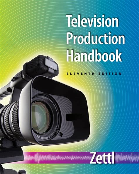 Television Production Handbook 11th Edition By Herbert Zettl Goodreads