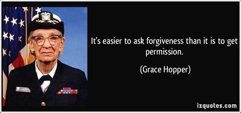 It Is Easier To Ask For Forgiveness Than It Is To Get Permission Grace Hopper [850x400] R
