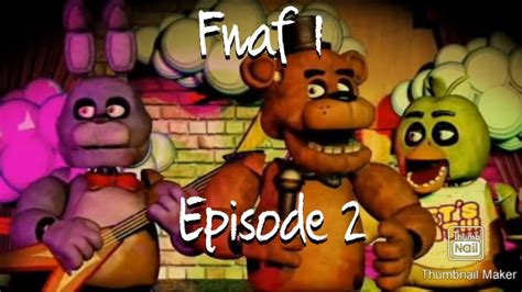 Five Nights Freddys 1 Episode 2 Youtube