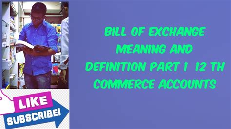 If original drawee does not accept or pay the bill then this third person will accept and pay negotiable means transferable. BILL OF EXCHANGE 12 TH COMMERCE ACCOUNTS INTRODUCTION ...