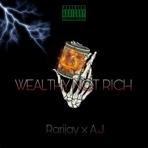 Aj Wealthy Not Rich Feat Rarijay Iheart