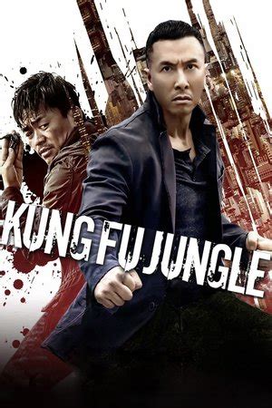 Watch kung fu jungle full movie in hd. Nonton Kung Fu Jungle iLK21 Sub Indo | NontonXXI LayarKaca21