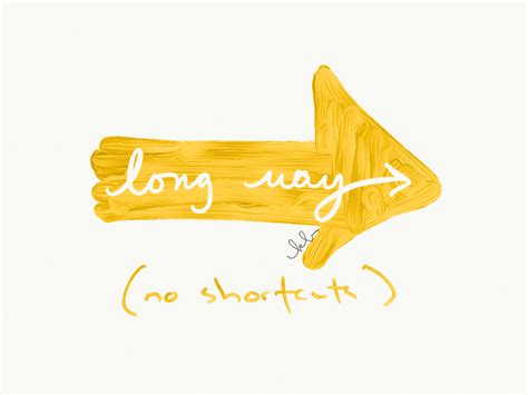 Long Way Only No Shortcuts Wearepf