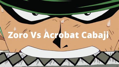 One Piece Battle 6 Zoro Vs Acrobat Cabaji Youtube
