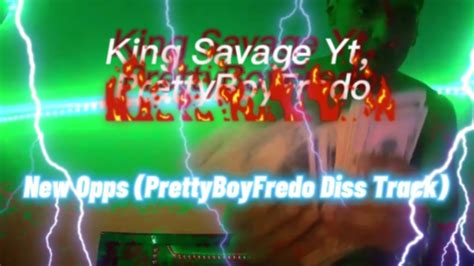 King Savage Yt Prettyboyfredo New Opps Official Music Video