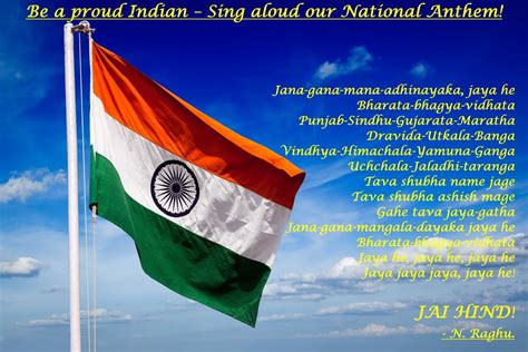 Raghu S Column Be A Proud Indian Sing Aloud Our National Anthem Free