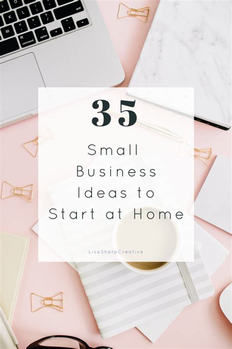 35 Small Business Ideas To Start At Home Lisa Sharp Creative