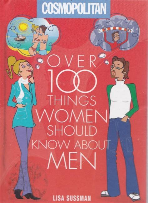 Cosmopolitan Over 100 Things Women Should Know About Men Over 100